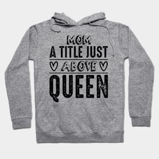 Mom a little just above queen Hoodie